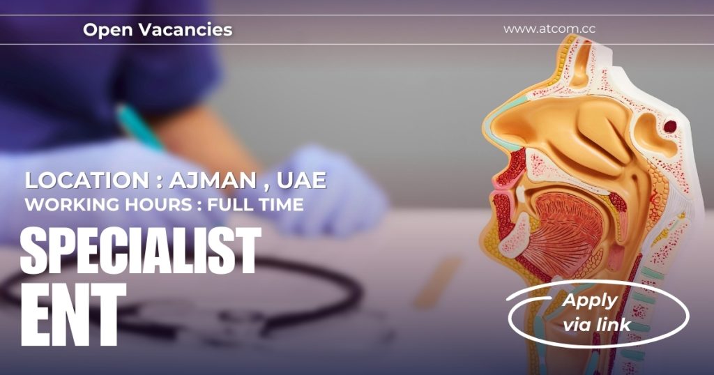 ENT Specialist ENT Jobs in Ajman