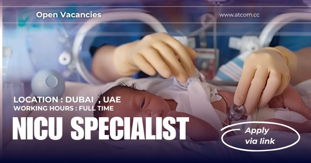 NICU Specialist (Dubai) NICU Specialist Job in Dubai
