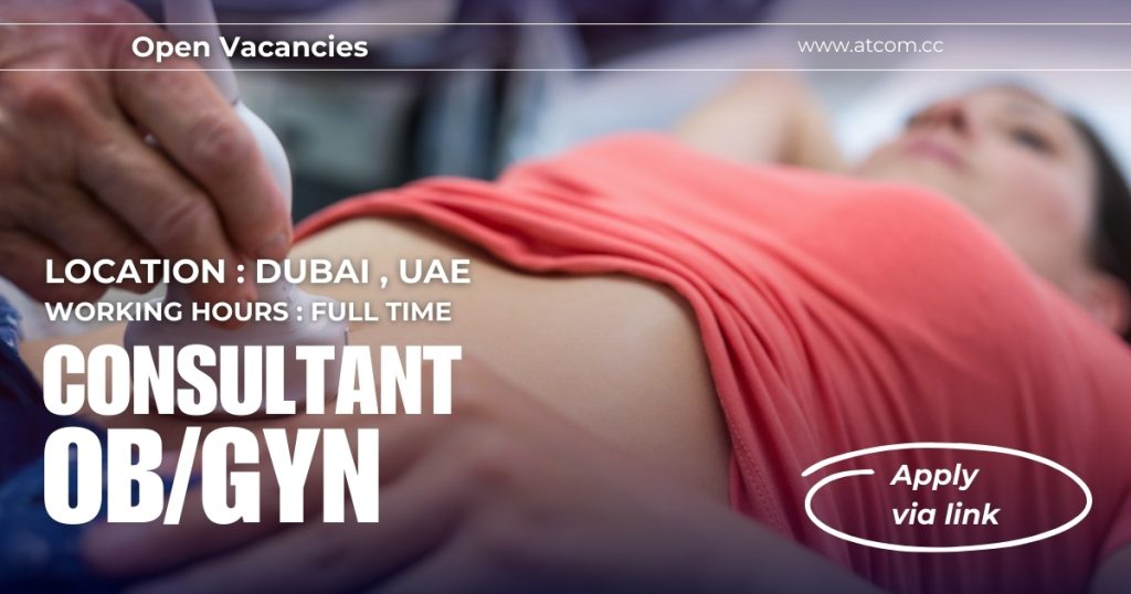 OB/GYN Consultant OBGYN Consultant Job In Dubai via ATCOM