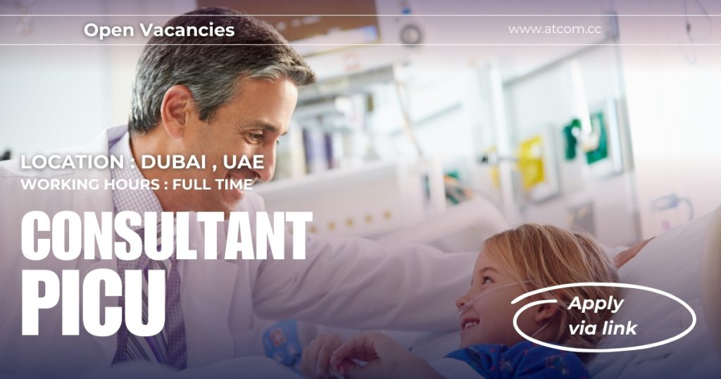 Pediatric Intensive Cardiac Unit (PICU) Consultant Pediatric Intensive Cardiac Unit (PICU) Consultant Jobs in Dubai via ATCOM