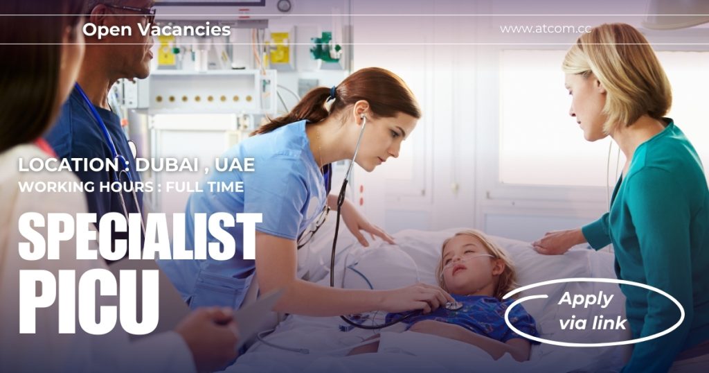 Pediatric Intensive Cardiac Unit (PICU) Specialist Pediatric Intensive Cardiac Unit (PICU) Specialist Job in Dubai Via ATCOM
