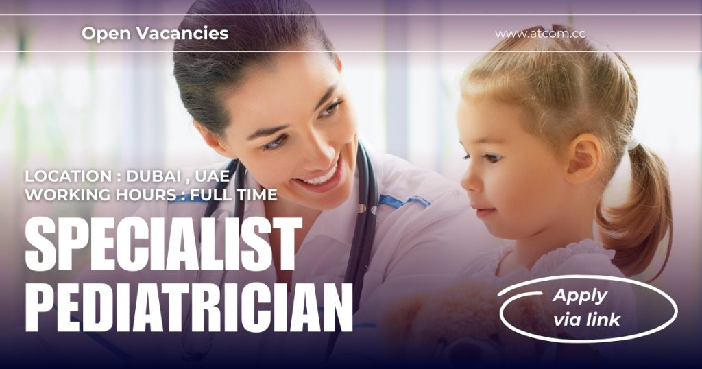 Specialist Pediatrician – inpatients (Dubai) Specialist Pediatrican Dubai