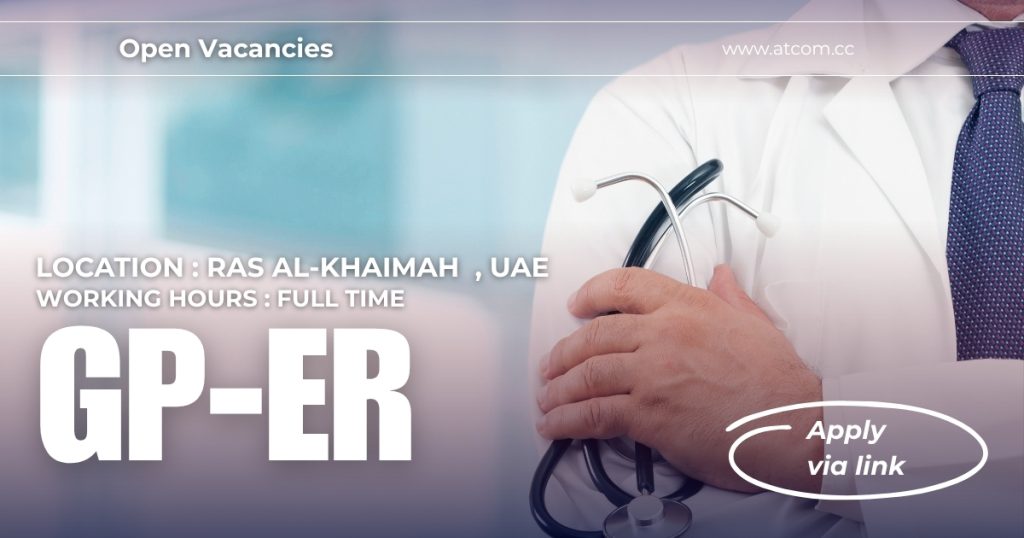 General Practitioner – ER (RAK) GP - ER Jobs