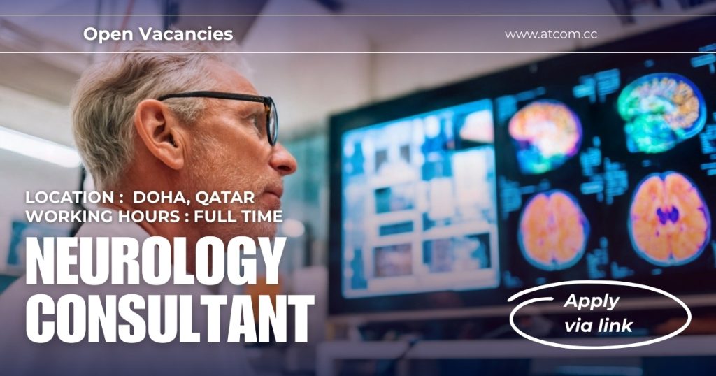 Neurology Consultant (Qatar) Neurology Consultant