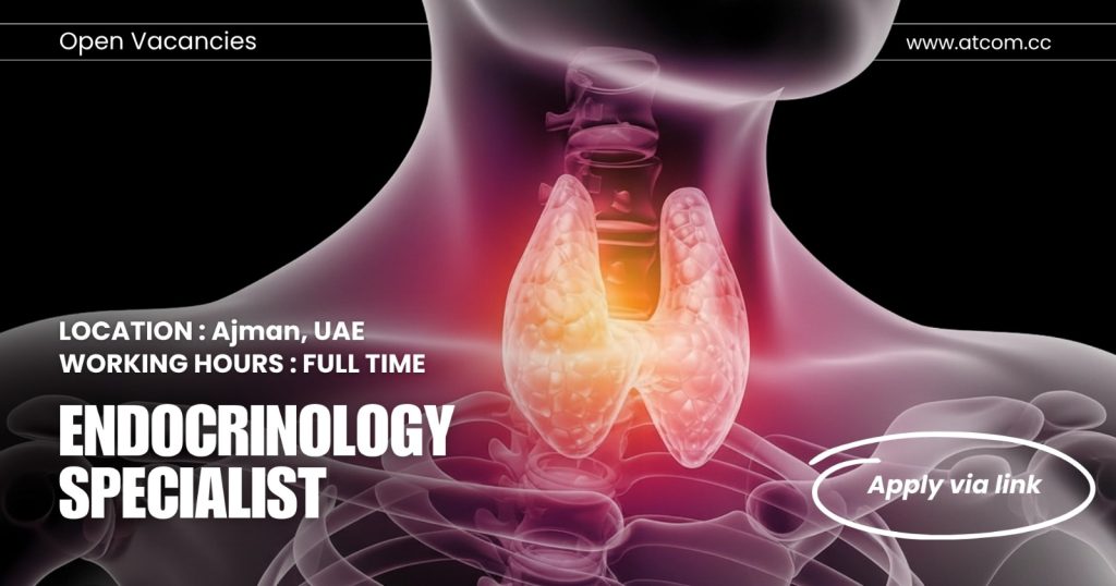 Endocrinology Specialist Job Ajman UAE